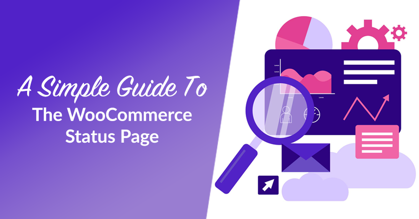 A Simple Guide To The WooCommerce Status Page