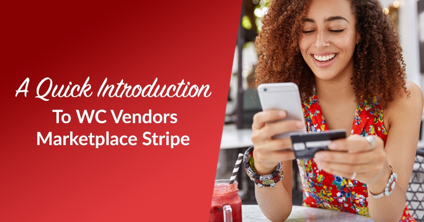 A Quick Introduction To WC Vendors Marketplace Stripe