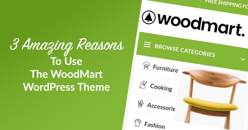 3 Amazing Reasons To Use The WoodMart WordPress Theme