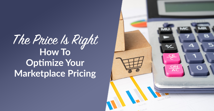 The Price Is Right: How To Optimize Your Marketplace Pricing