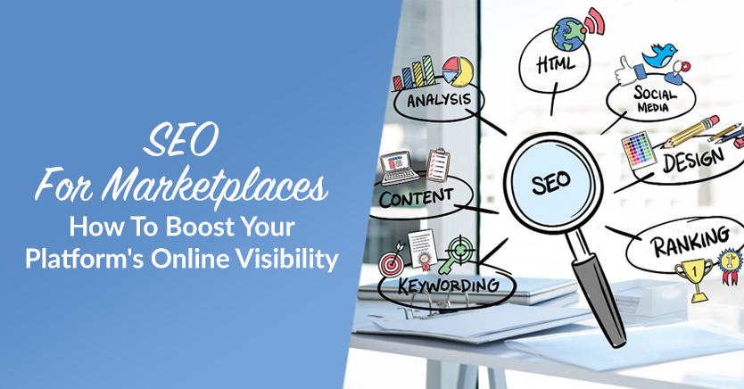 SEO For Marketplaces: How To Boost Your Platform's Online Visibility