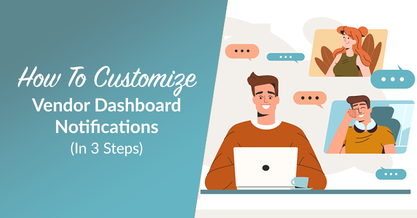 How To Customize Vendor Dashboard Notifications (In 3 Steps)