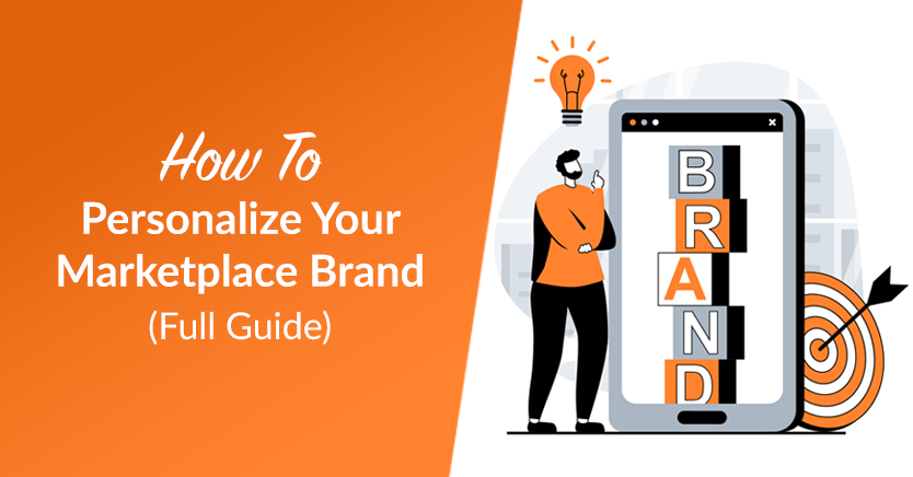 How To Personalize Your Marketplace Brand (Full Guide)