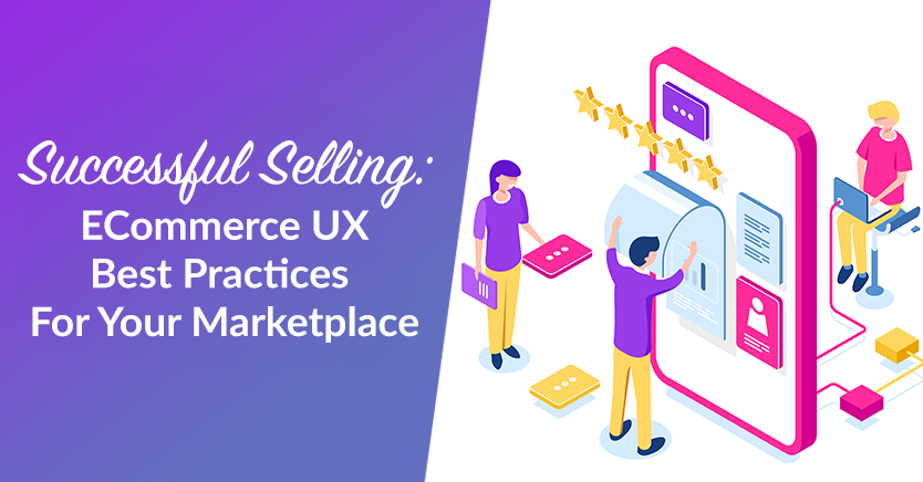 Successful Selling: ECommerce UX Best Practices For Your Marketplace